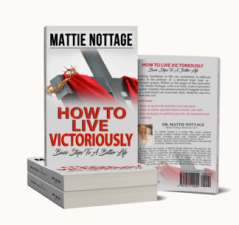 How to Live Victoriously -Basic Steps To A Better Life