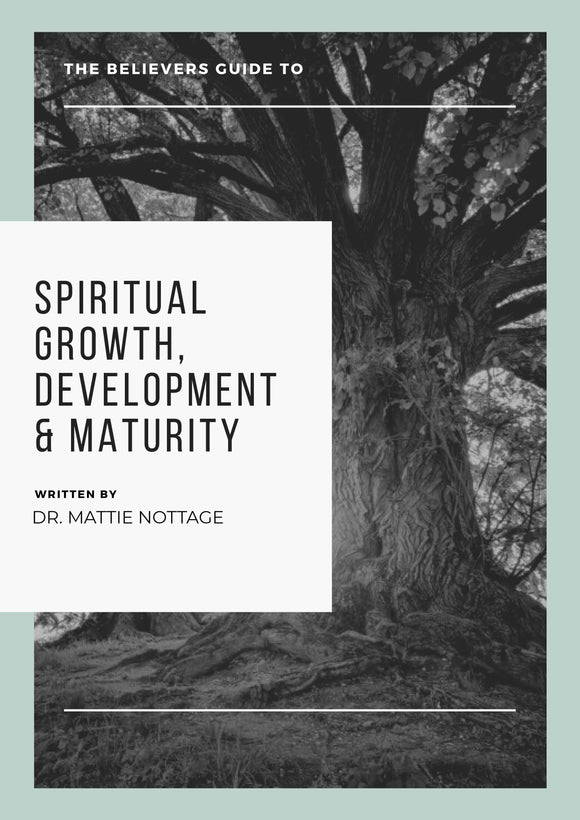 SPIRITUAL GROWTH, DEVELOPMENT & MATURITY